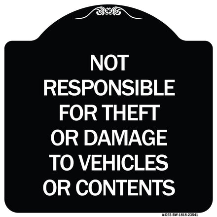 Not Responsible for Theft or Damage to Vehicles or Contents