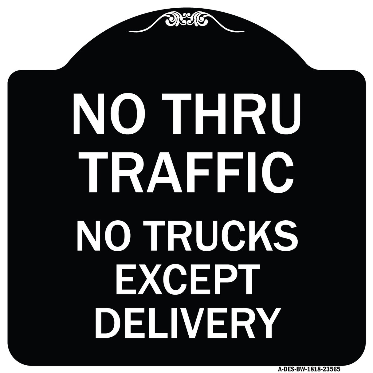 No Thru Traffic - No Trucks Except Delivery