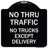 No Thru Traffic - No Trucks Except Delivery