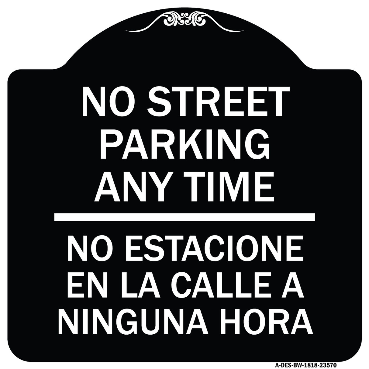 No Street Parking Anytime No Estacione En La Calle a Ninguna Hora