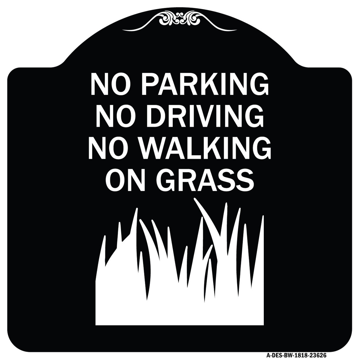 No Parking Driving or Walking on Grass