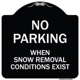 No Parking When Snow Removal Conditions Exist