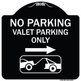 No Parking Valet Parking Only (With Right Arrow) (With Car Tow Graphic)