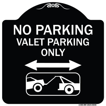 No Parking Valet Parking Only (With Bidirectional Arrow and Car Tow Graphic)