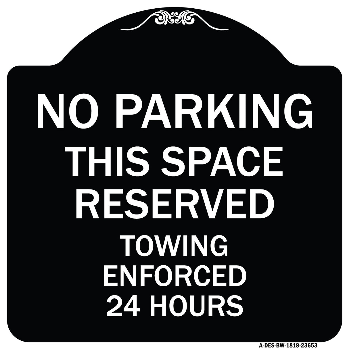No Parking This Space Reserved Towing Enforced 24 Hours