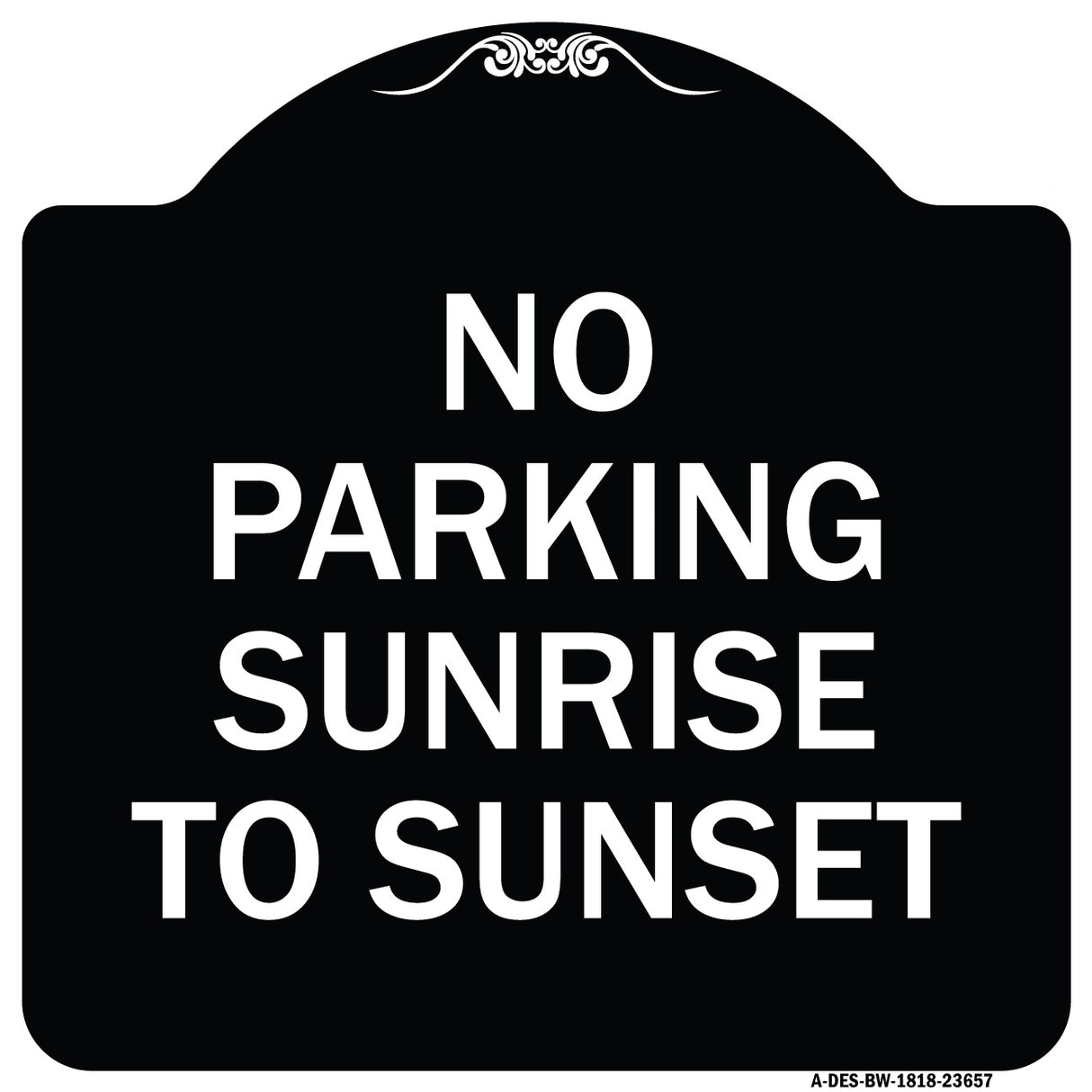 No Parking Sunrise to Sunset (In Daylight)