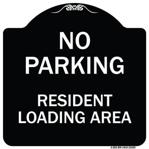 No Parking Sign No Parking - Resident Loading Area