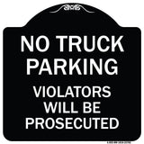 No Parking No Truck Parking Violators Will Be Prosecuted