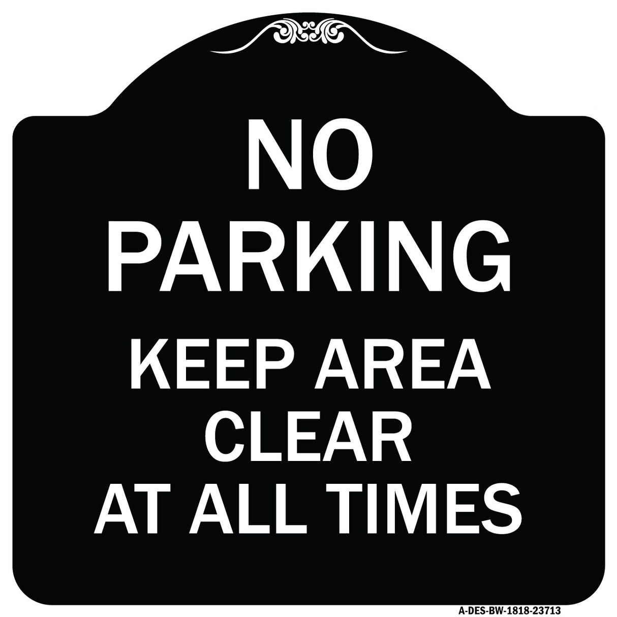 No Parking Keep Area Clear at All Times
