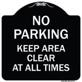 No Parking Keep Area Clear at All Times