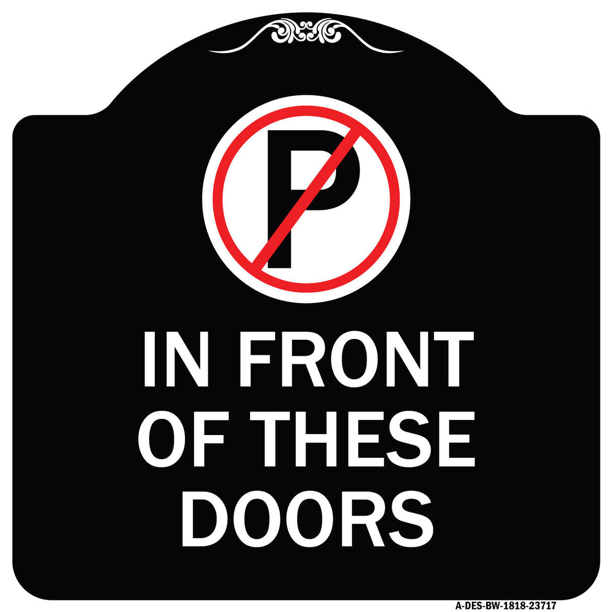 No Parking in Front of These Doors with Graphic