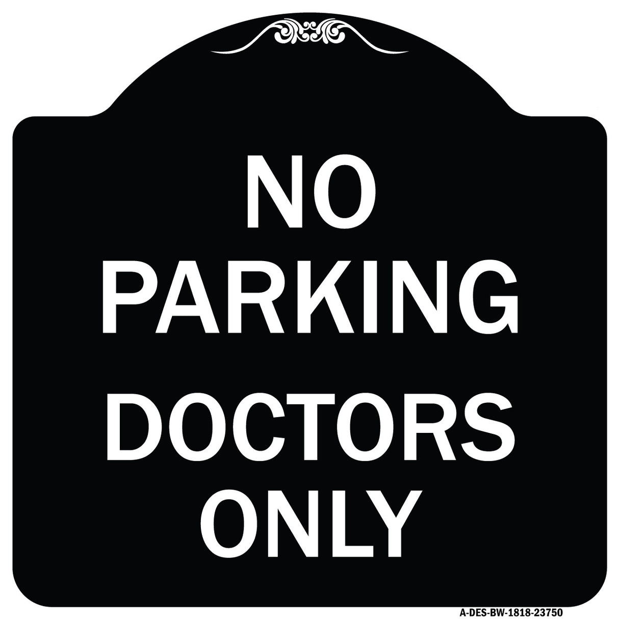 No Parking Doctors Only