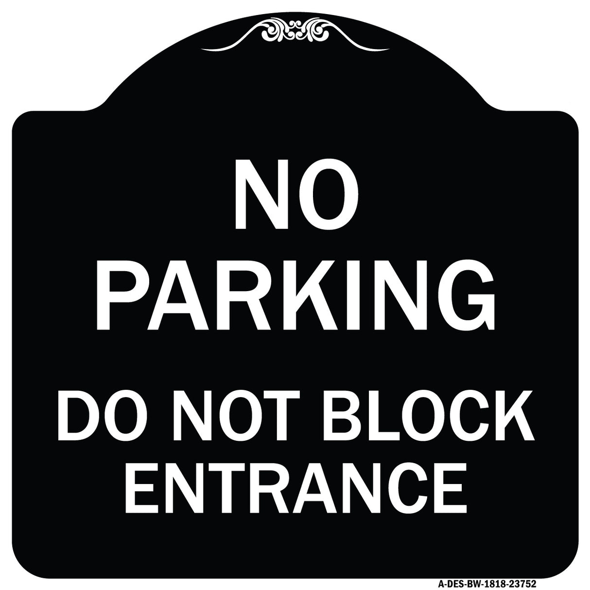 No Parking Do Not Block Entrance