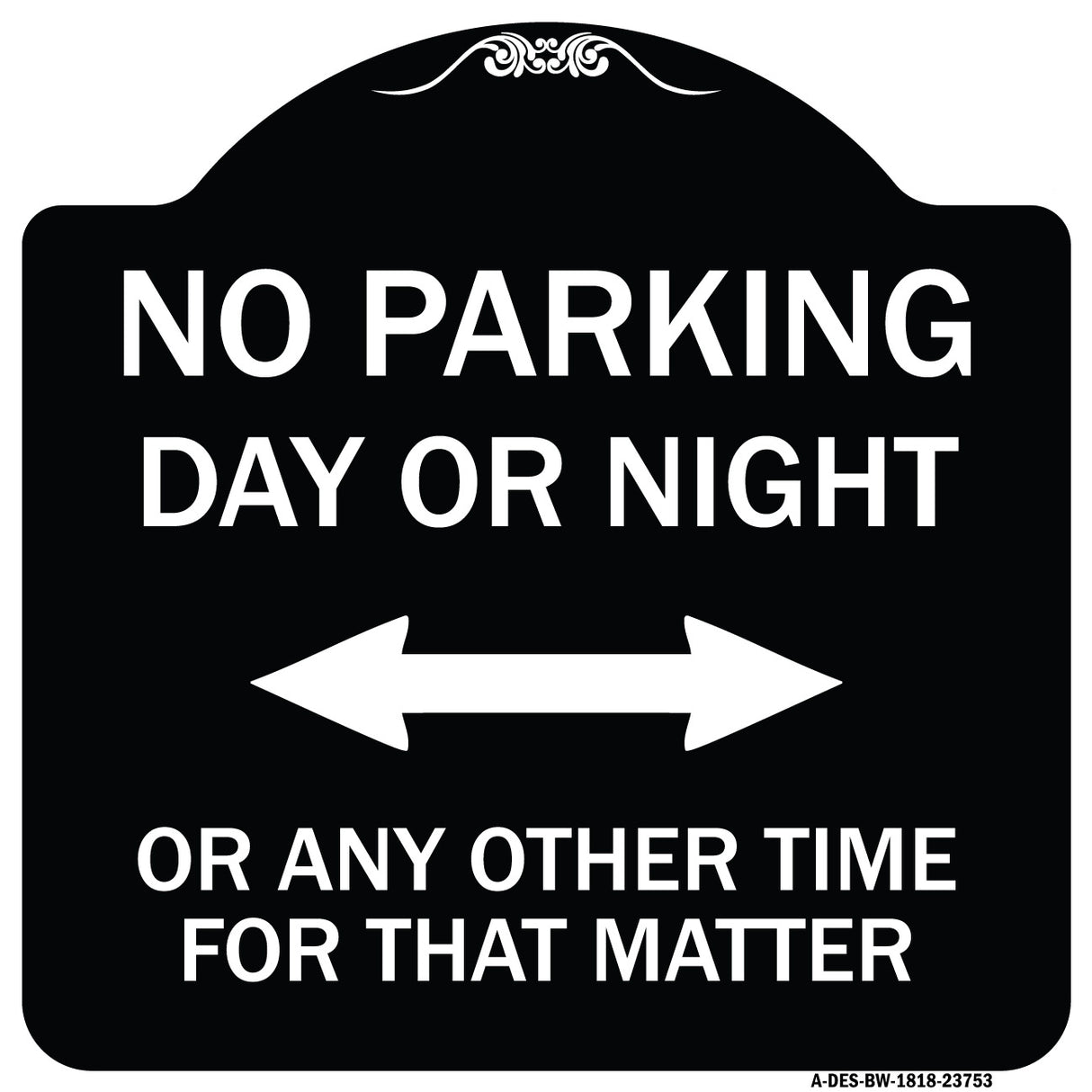 No Parking Day or Night or ANY Other Time for That Matter