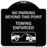 No Parking Beyond This Point Towing Enforced with Graphic