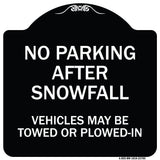 No Parking After Snowfall Vehicles May Be Towed or Plowed-In