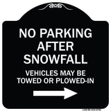 No Parking After Snowfall Vehicles May Be Towed or Plowed-In with Right Arrow