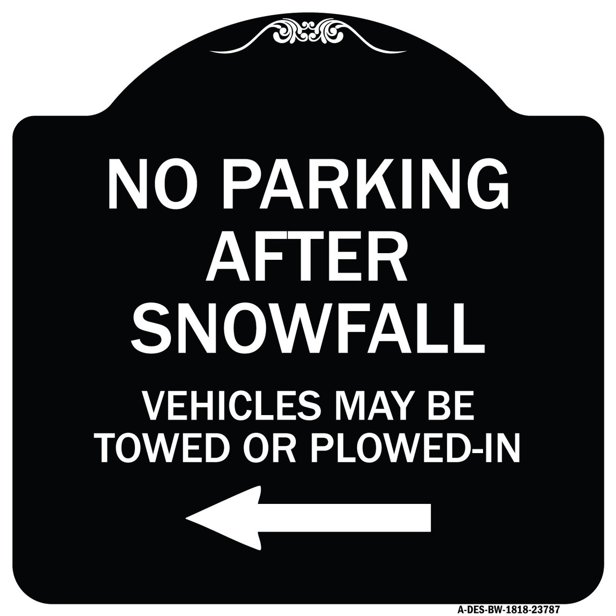 No Parking After Snowfall Vehicles May Be Towed or Plowed-In with Left Arrow