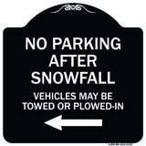 No Parking After Snowfall Vehicles May Be Towed or Plowed-In with Left Arrow