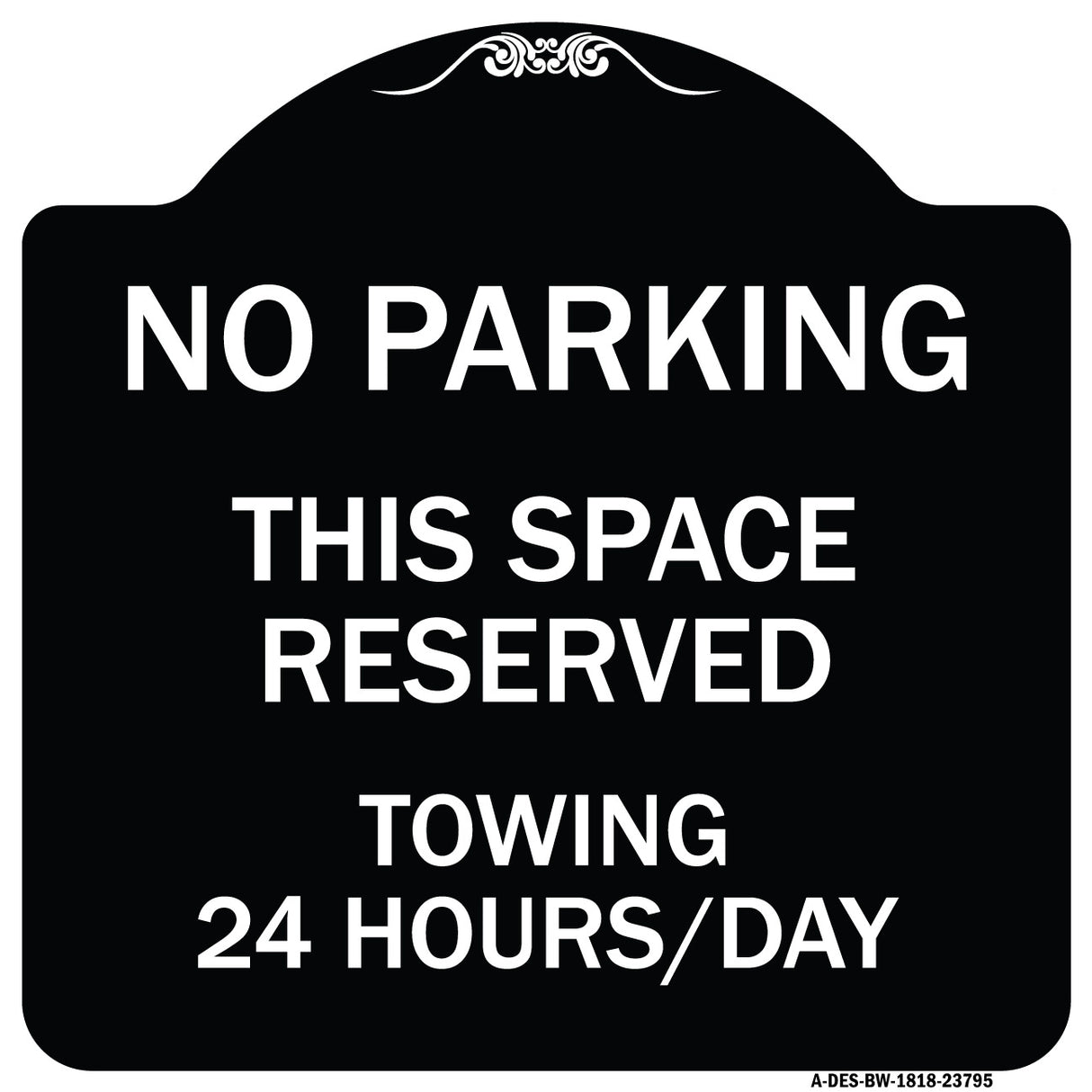 No Parking - This Space Reserved Towing Enforced 24 Hours Day