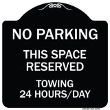 No Parking - This Space Reserved Towing Enforced 24 Hours Day