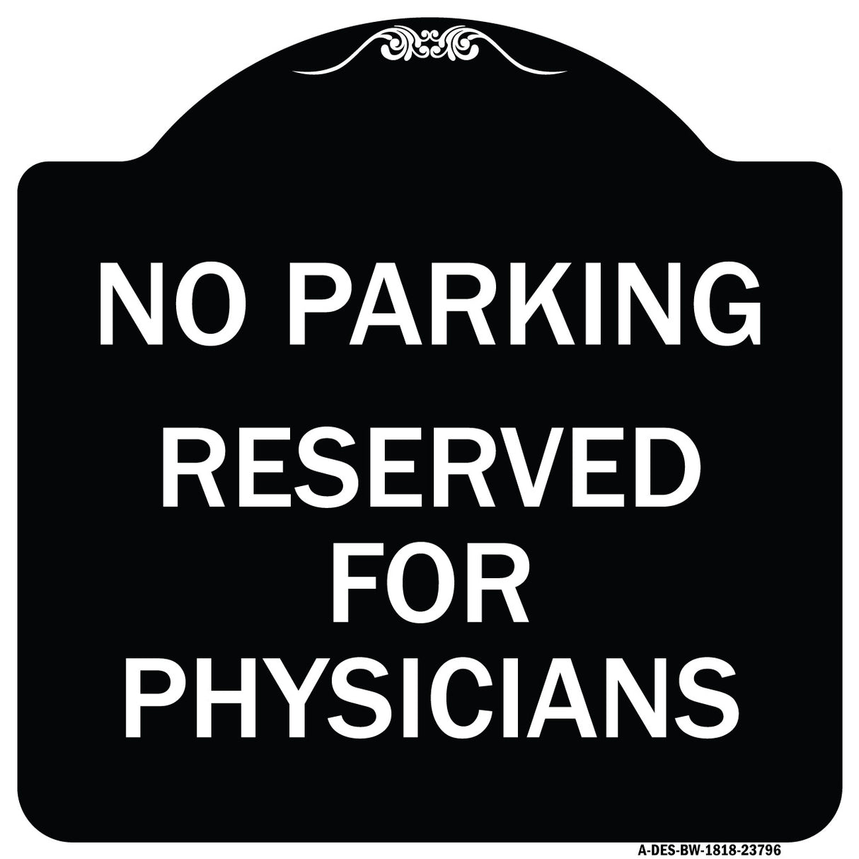 No Parking - Reserved for Physicians