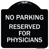 No Parking - Reserved for Physicians