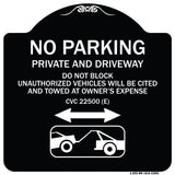 No Parking - Private and Active Driveway Do Not Block Unauthorized Vehicles Will Be Cited and Towed at Owner's Expense
