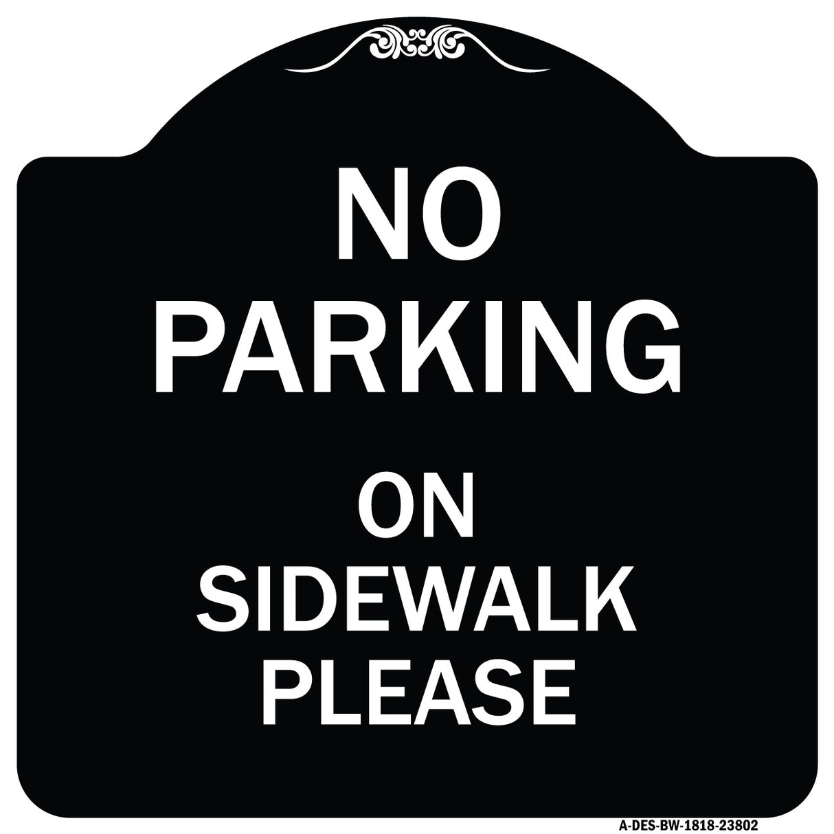 No Parking - on Sidewalk Please