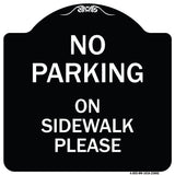 No Parking - on Sidewalk Please