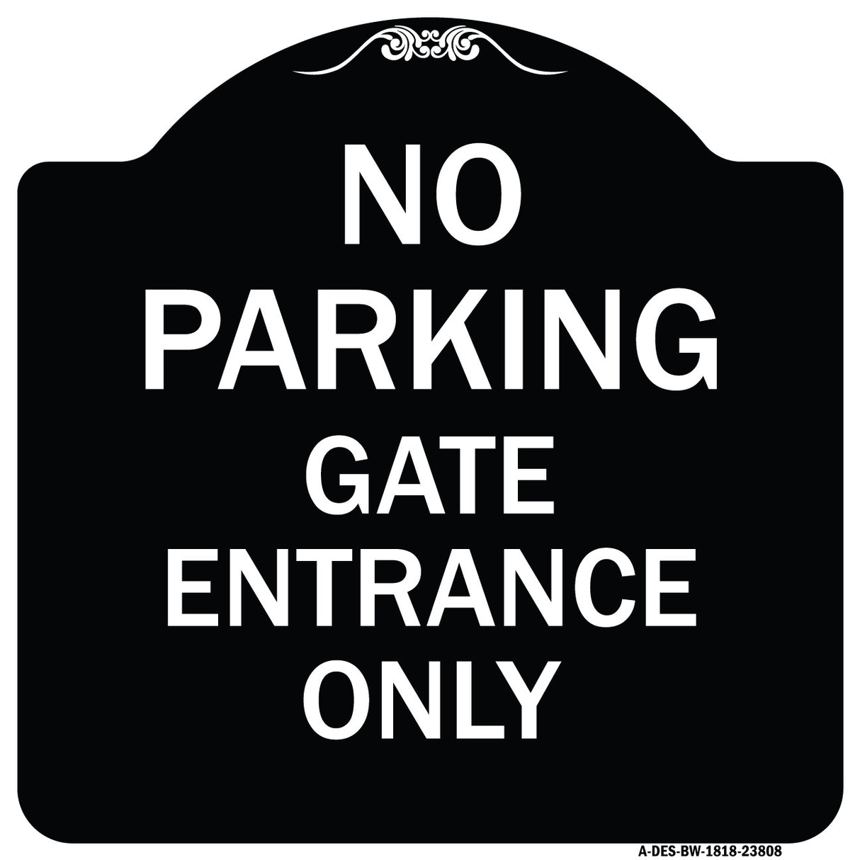 No Parking - Gate Entrance Only