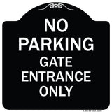 No Parking - Gate Entrance Only
