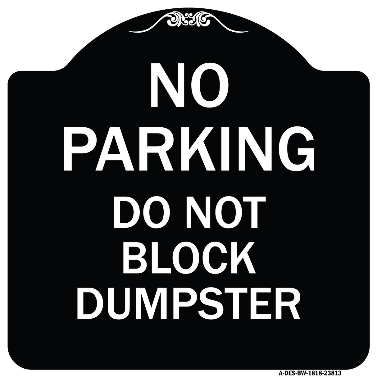 No Parking - Do Not Block Dumpster
