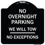 No Overnight Parking We Will Tow - No Exceptions