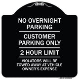 No Overnight Parking Customer Parking Only 2 Hour Limit Violators Will Be Towed at Vehicle Owner's Expense