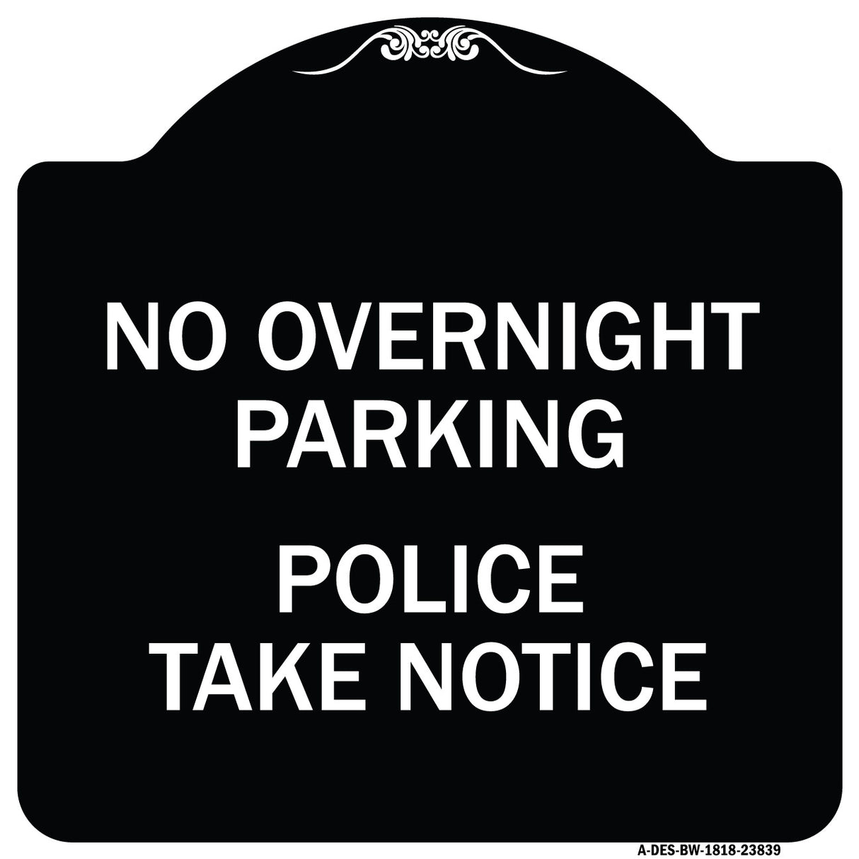 No Overnight Parking - Police Take Notice