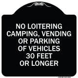 No Loitering Camping Vending or Parking of Vehicles 30 Feet or Longer