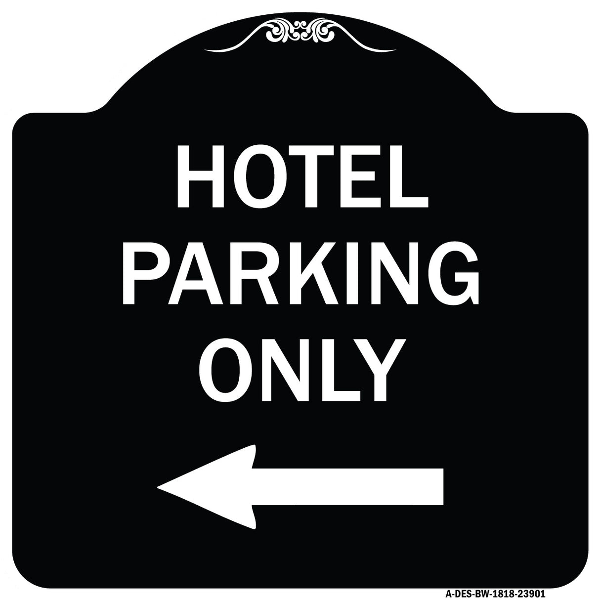 Hotel Parking Only (With Left Arrow)