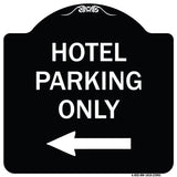 Hotel Parking Only (With Left Arrow)