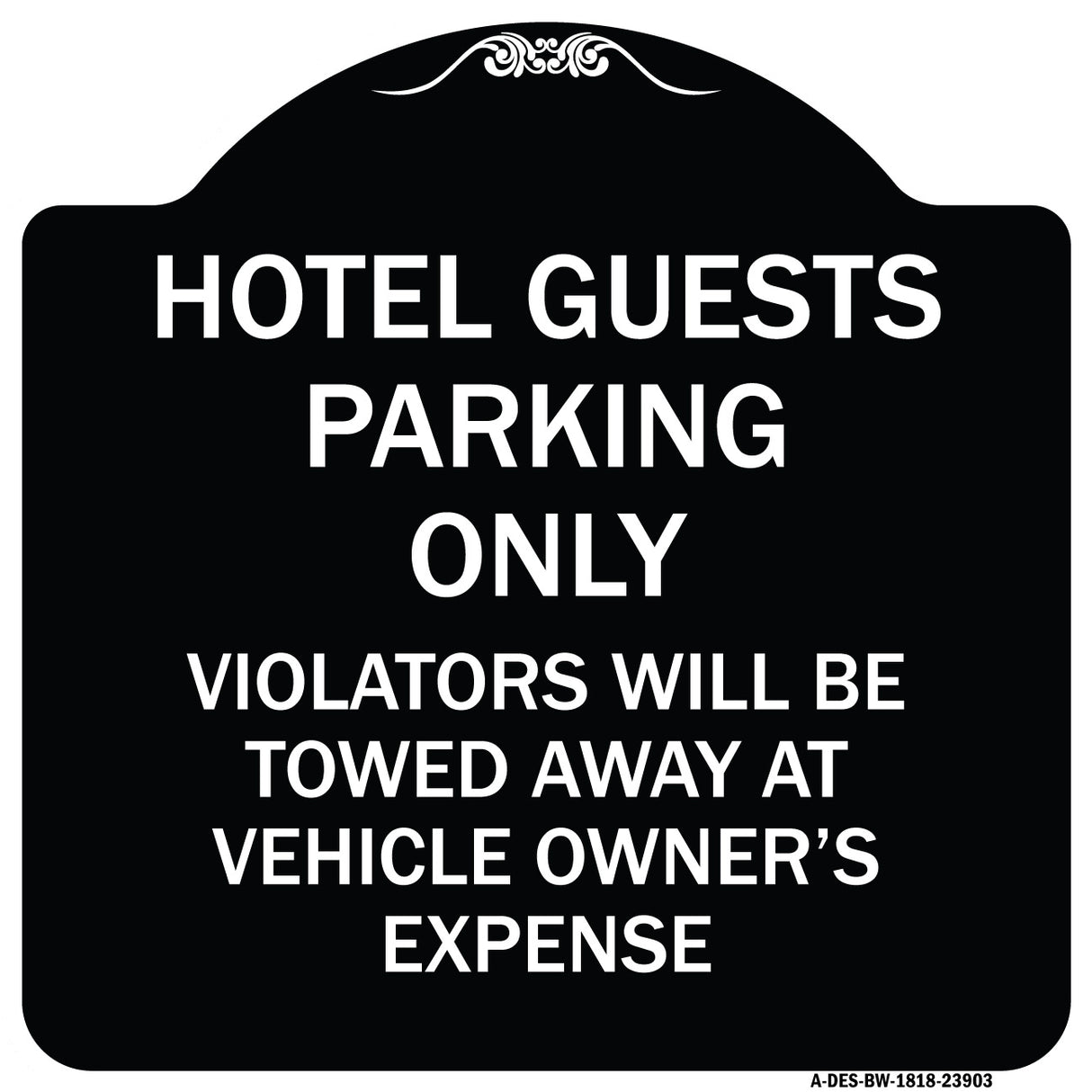 Hotel Guests Parking Only Violators Will Be Towed Away at Vehicle Owners' Expense