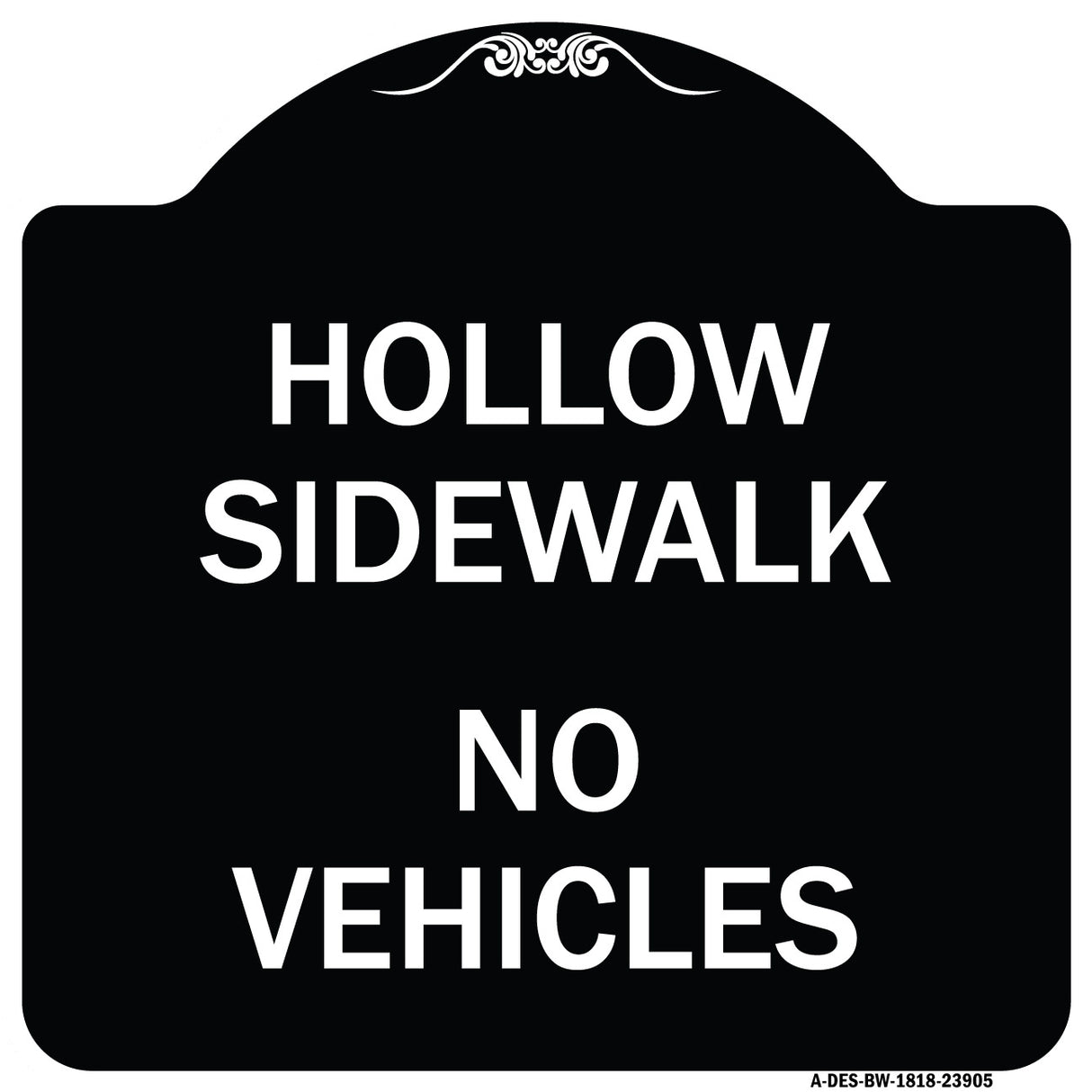 Hollow Sidewalk No Vehicles