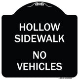 Hollow Sidewalk No Vehicles