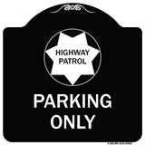 Highway Patrol Parking Only with Graphic