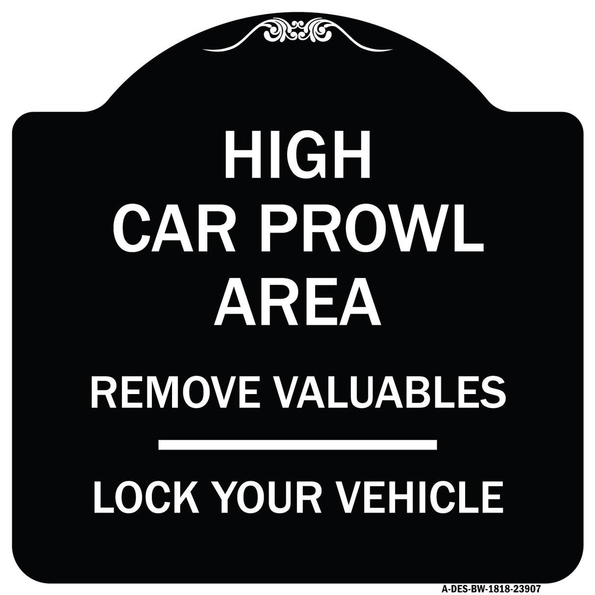High Car Prowl Area Remove Valuables Lock Your Vehicle