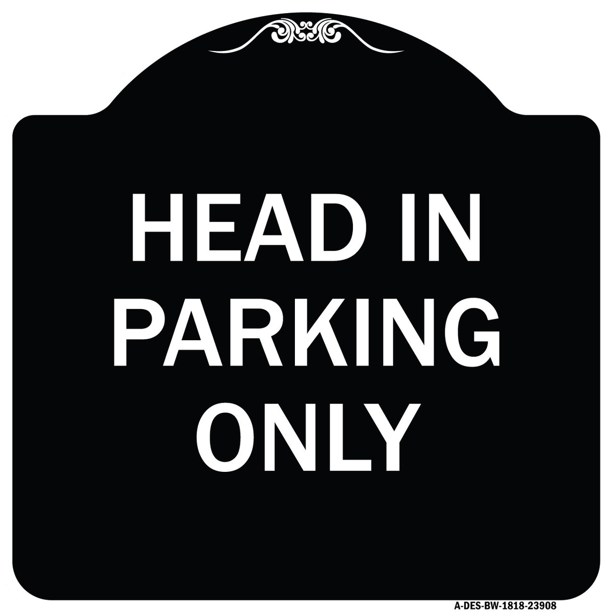 Head in Parking Only