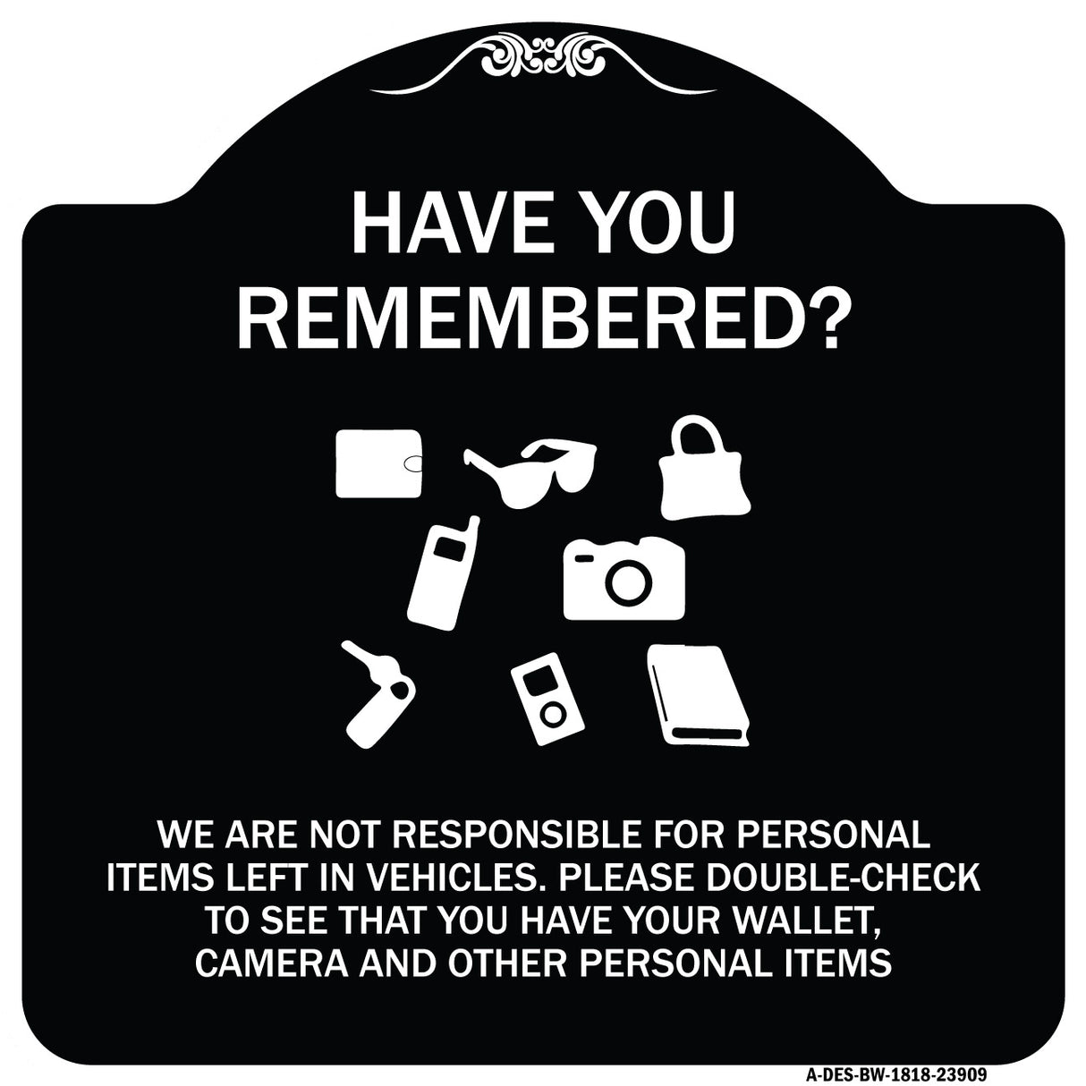 Have You Remembered We Are Not Responsible for Personal Items Left in Vehicles Double-Check to See That You Have Your Wallet