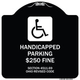 Handicapped Parking $250 Fine Section 4511.69 Ohio Revised Code (With Handicap Symbol)