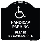 Handicap Parking - Please Be Considerate (With Handicap Symbol)