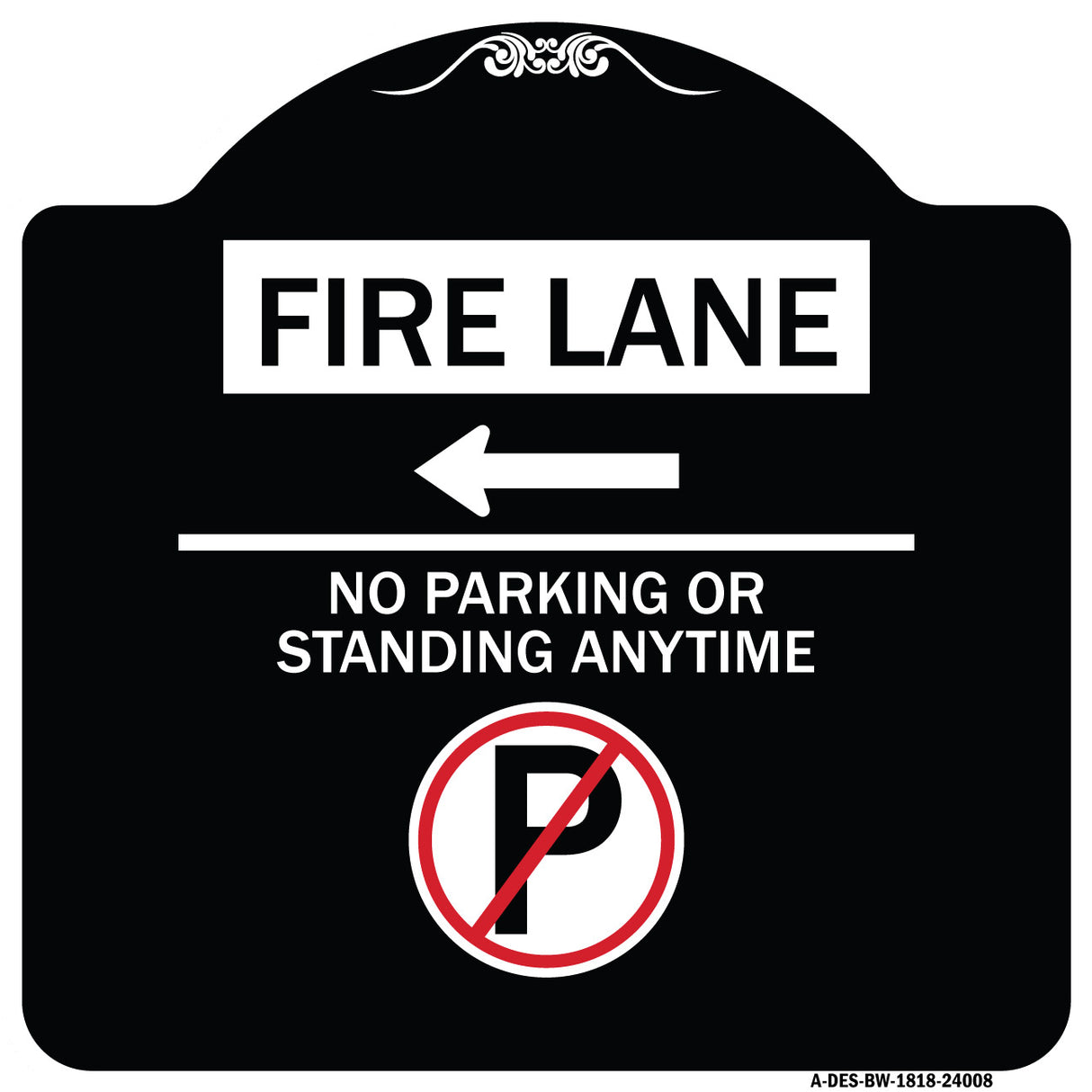 Fire Lane - No Parking or Standing Anytime (With No Parking Symbol and Left Arrow)