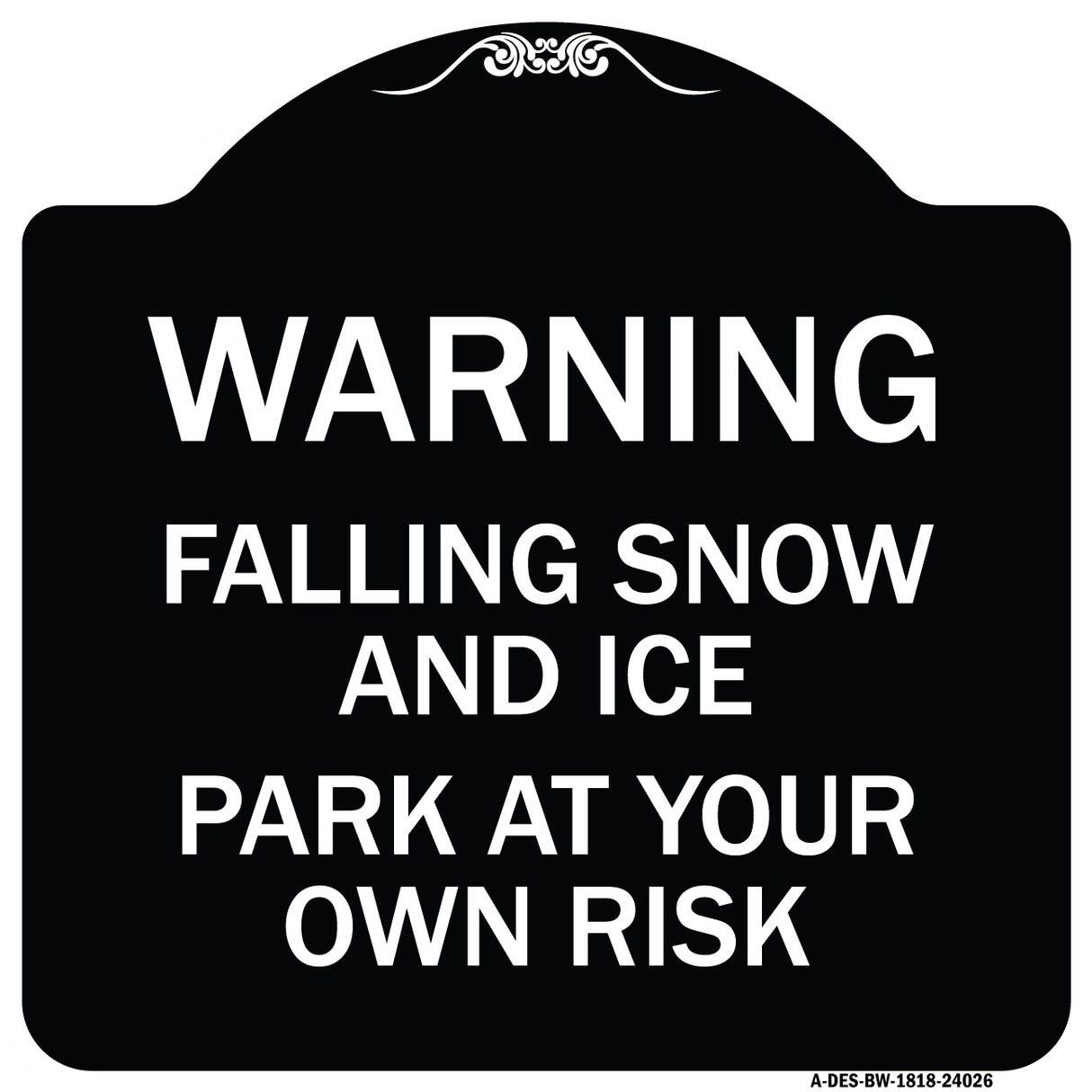 Falling Snow and Ice - Park at Your Own Risk